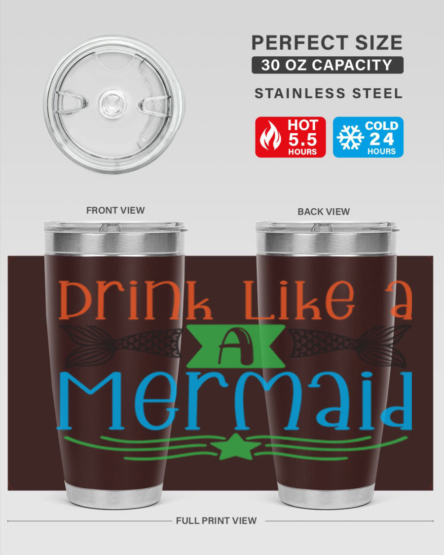 Drink Like A Mermaid 20oz Tumbler featuring a vibrant mermaid design, double wall vacuum stainless steel construction, and a press-in drink-thru lid.