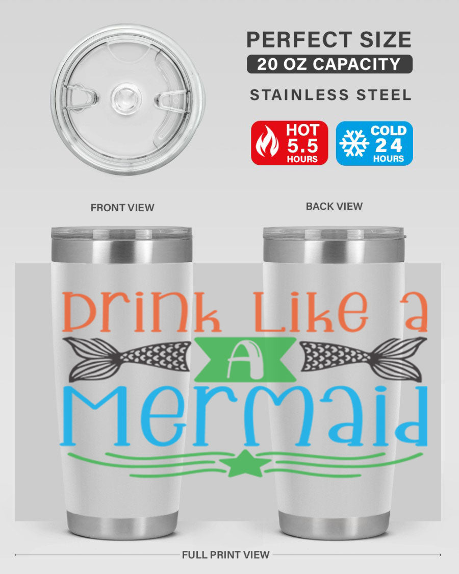 Drink Like A Mermaid 20oz Tumbler featuring a vibrant mermaid design, double wall vacuum stainless steel construction, and a press-in drink-thru lid.
