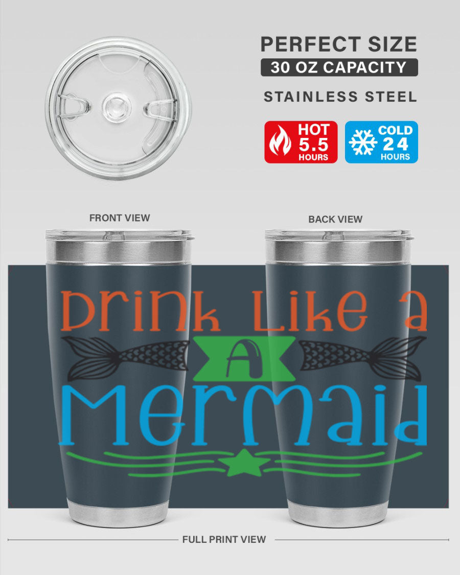 Drink Like A Mermaid 20oz Tumbler featuring a vibrant mermaid design, double wall vacuum stainless steel construction, and a press-in drink-thru lid.