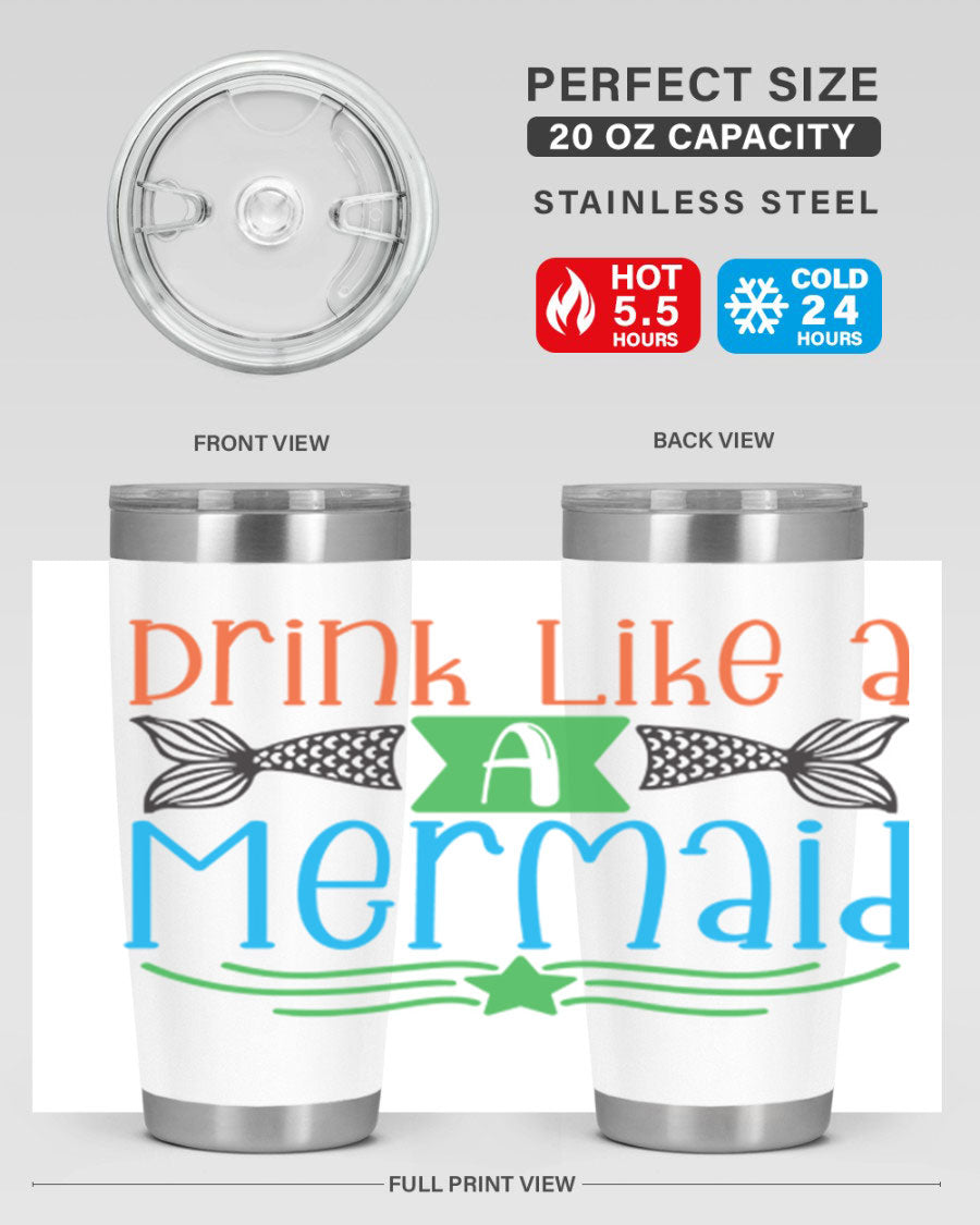 Drink Like A Mermaid 20oz Tumbler featuring a vibrant mermaid design, double wall vacuum stainless steel construction, and a press-in drink-thru lid.