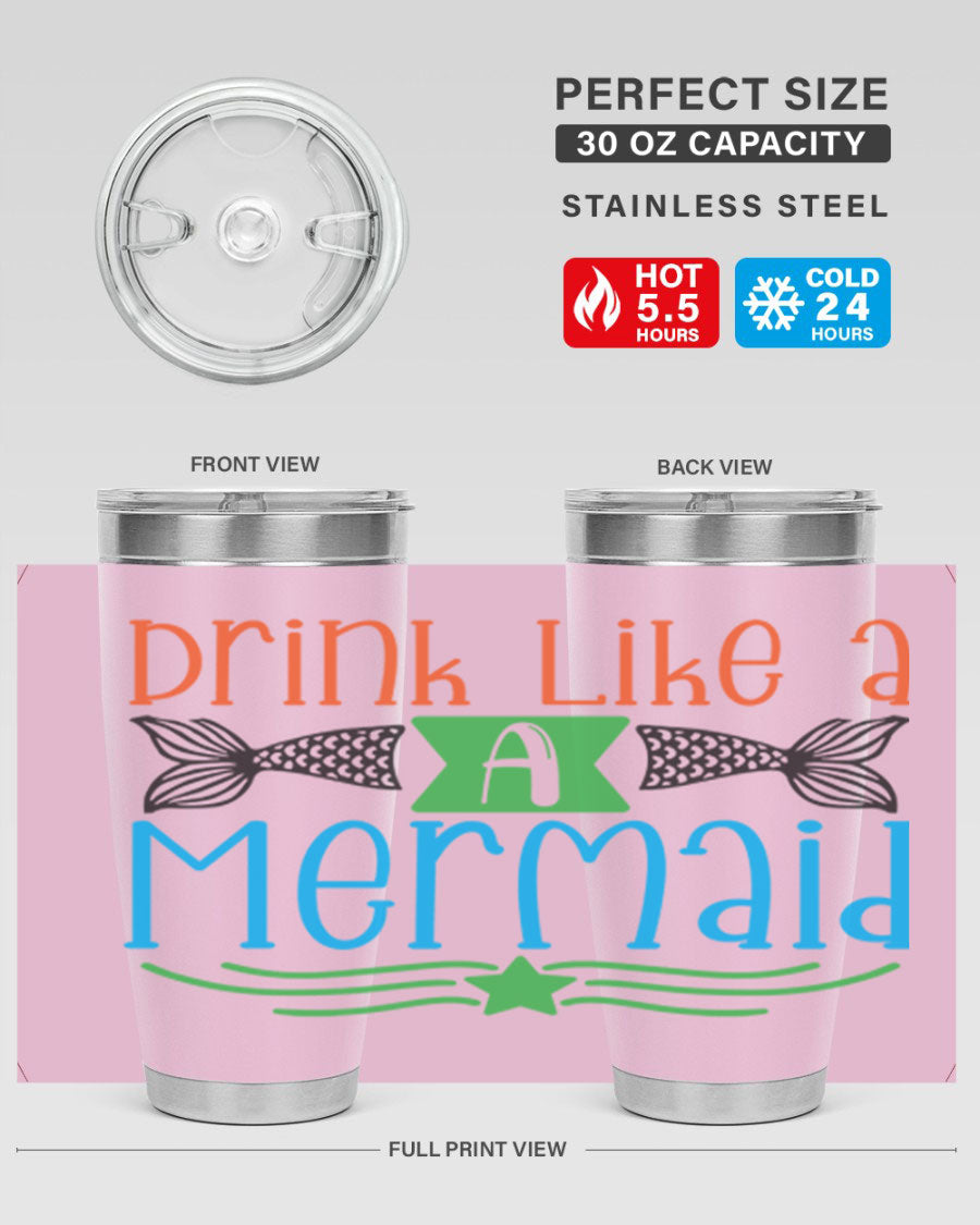 Drink Like A Mermaid 20oz Tumbler featuring a vibrant mermaid design, double wall vacuum stainless steel construction, and a press-in drink-thru lid.