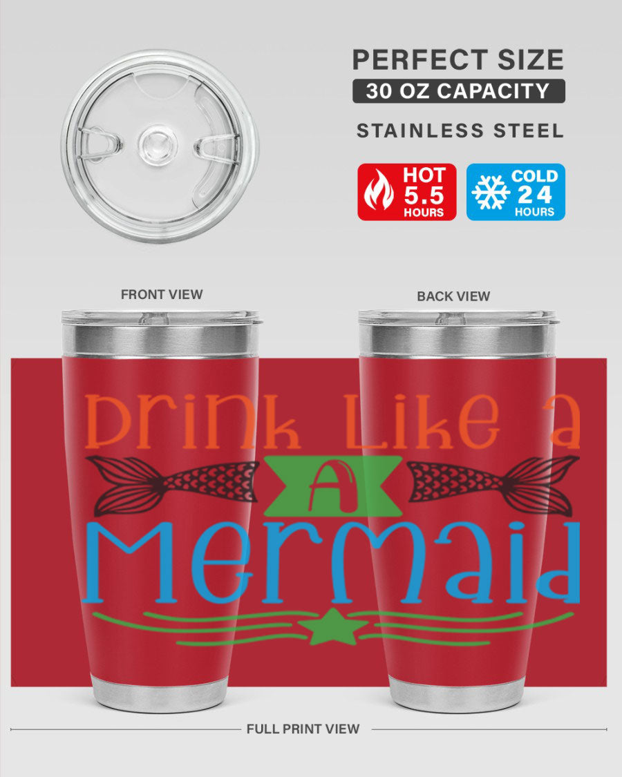 Drink Like A Mermaid 20oz Tumbler featuring a vibrant mermaid design, double wall vacuum stainless steel construction, and a press-in drink-thru lid.