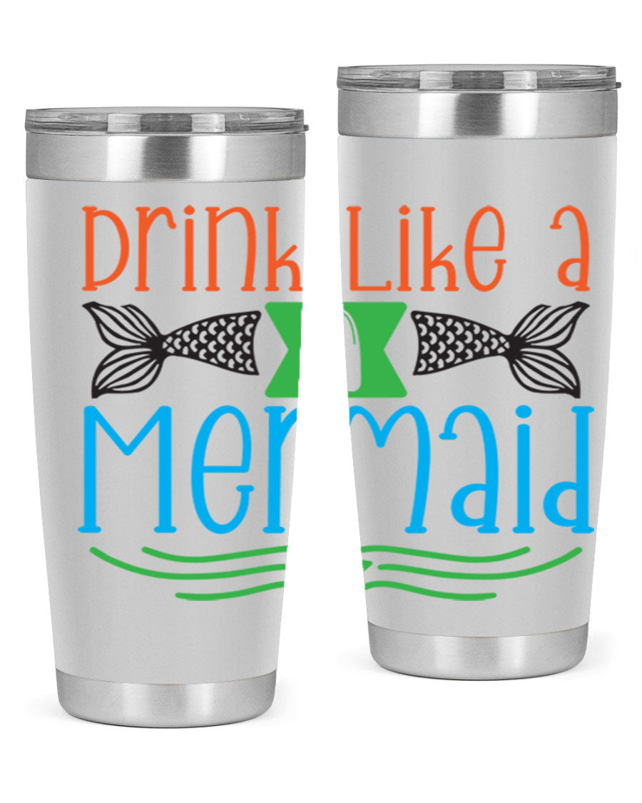 Drink Like A Mermaid 20oz Tumbler featuring a vibrant mermaid design, double wall vacuum stainless steel construction, and a press-in drink-thru lid.