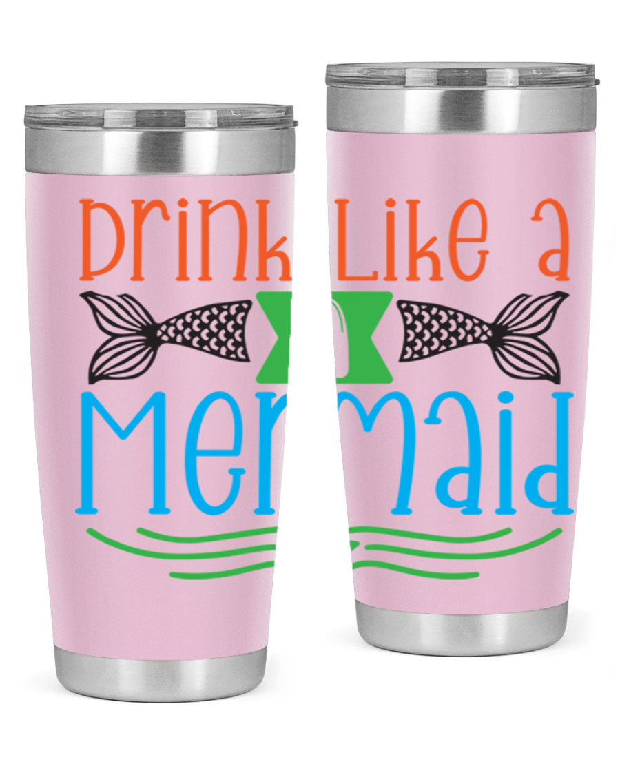 Drink Like A Mermaid 20oz Tumbler featuring a vibrant mermaid design, double wall vacuum stainless steel construction, and a press-in drink-thru lid.