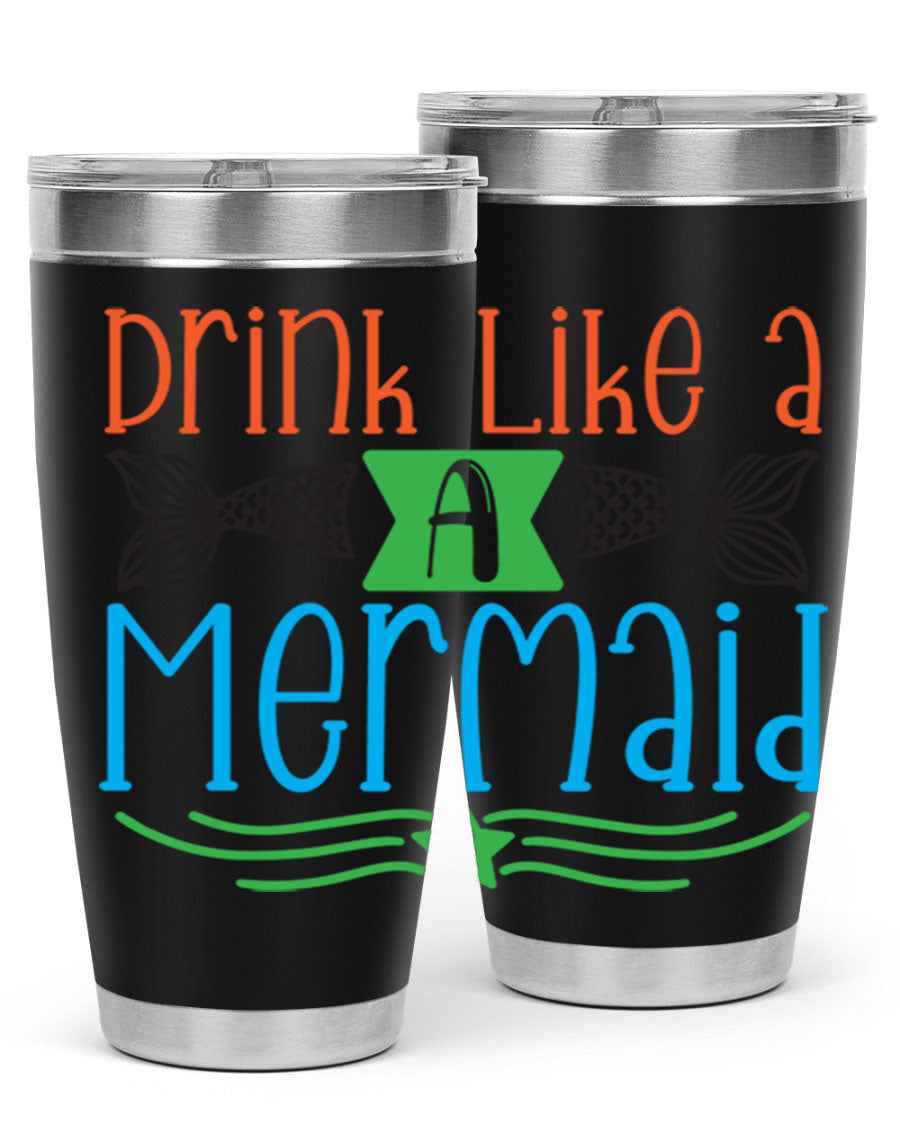 Drink Like A Mermaid 20oz Tumbler featuring a vibrant mermaid design, double wall vacuum stainless steel construction, and a press-in drink-thru lid.