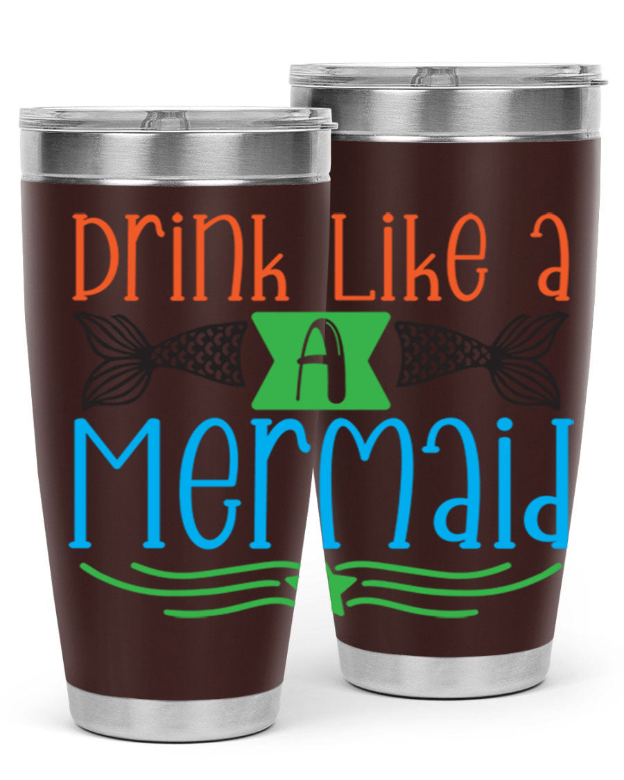 Drink Like A Mermaid 20oz Tumbler featuring a vibrant mermaid design, double wall vacuum stainless steel construction, and a press-in drink-thru lid.