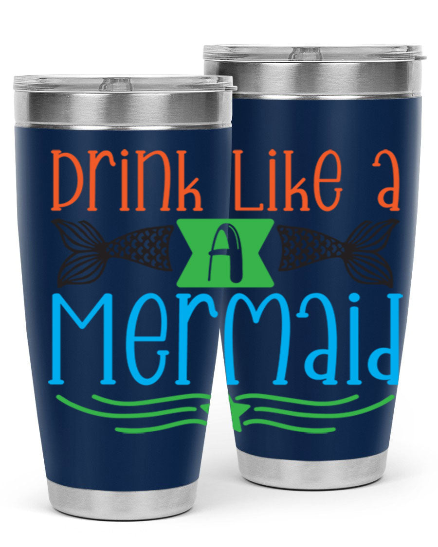 Drink Like A Mermaid 20oz Tumbler featuring a vibrant mermaid design, double wall vacuum stainless steel construction, and a press-in drink-thru lid.