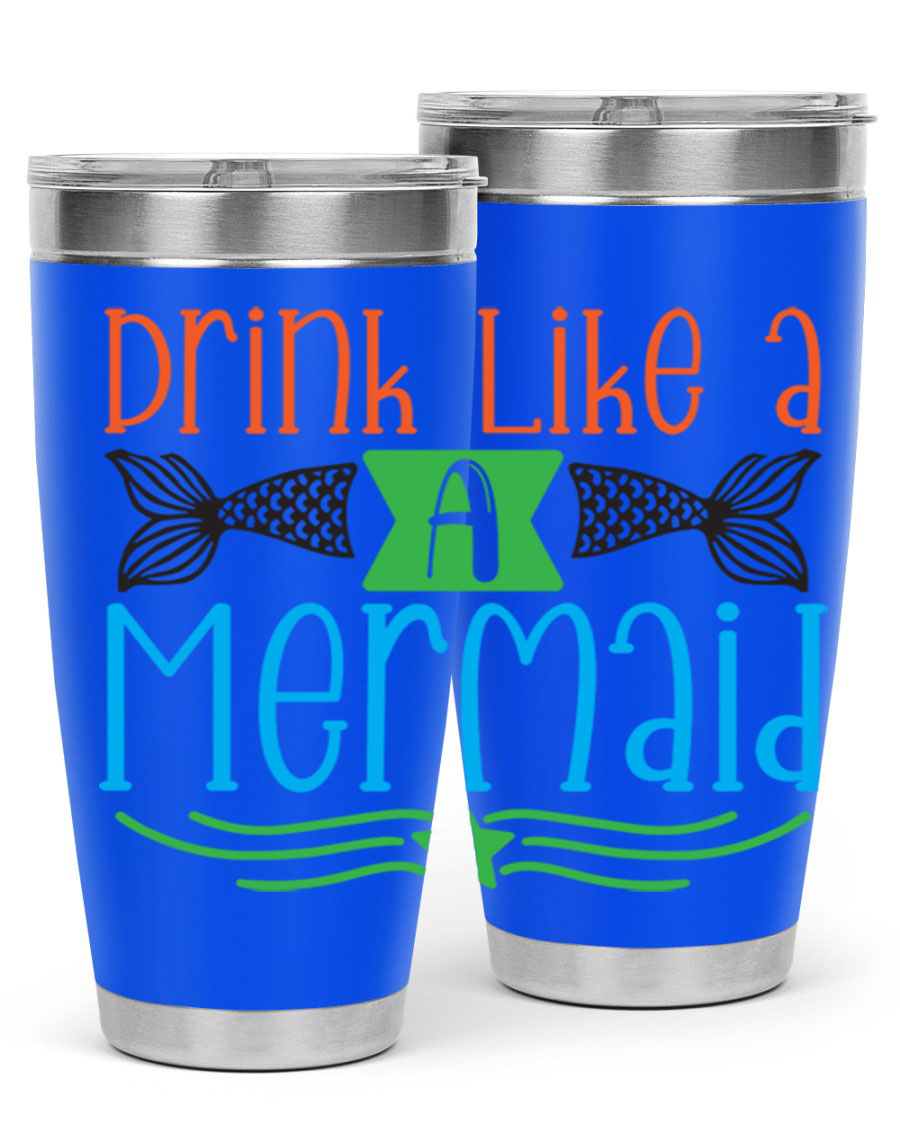 Drink Like A Mermaid 20oz Tumbler featuring a vibrant mermaid design, double wall vacuum stainless steel construction, and a press-in drink-thru lid.