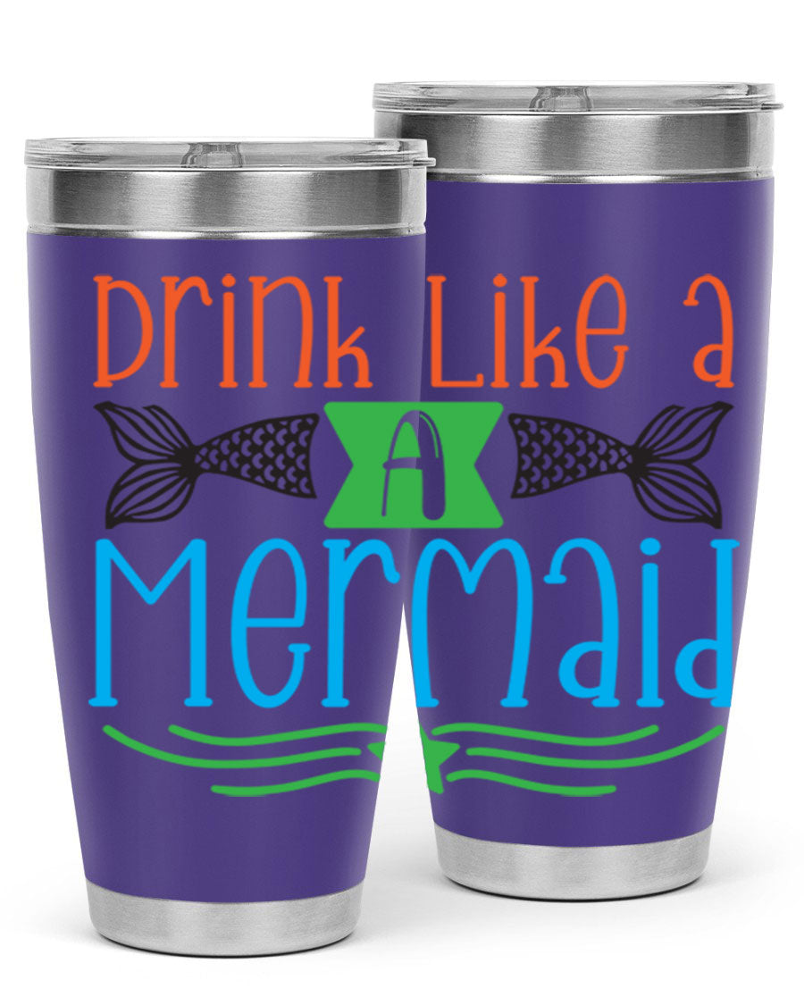 Drink Like A Mermaid 20oz Tumbler featuring a vibrant mermaid design, double wall vacuum stainless steel construction, and a press-in drink-thru lid.