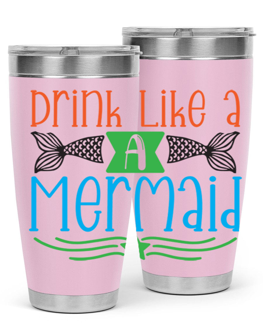 Drink Like A Mermaid 20oz Tumbler featuring a vibrant mermaid design, double wall vacuum stainless steel construction, and a press-in drink-thru lid.