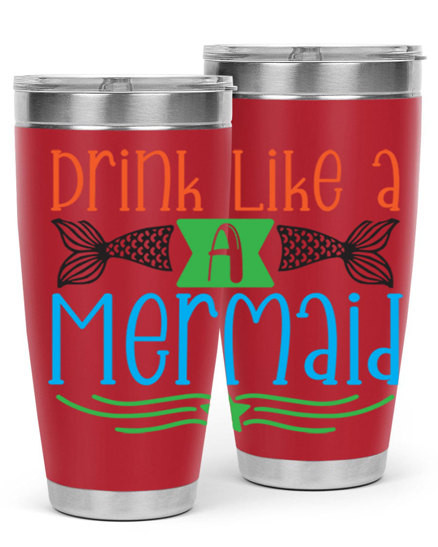 Drink Like A Mermaid 20oz Tumbler featuring a vibrant mermaid design, double wall vacuum stainless steel construction, and a press-in drink-thru lid.