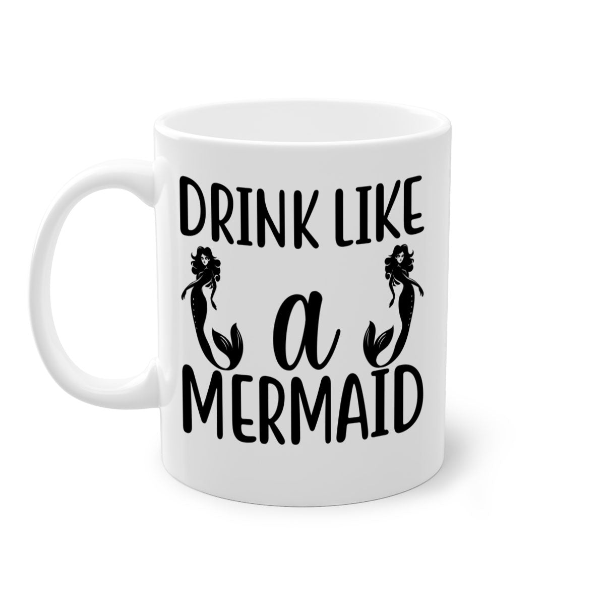 Colorful Drink like a mermaid Mug with glossy finish and easy-grip handle, available in multiple colors.
