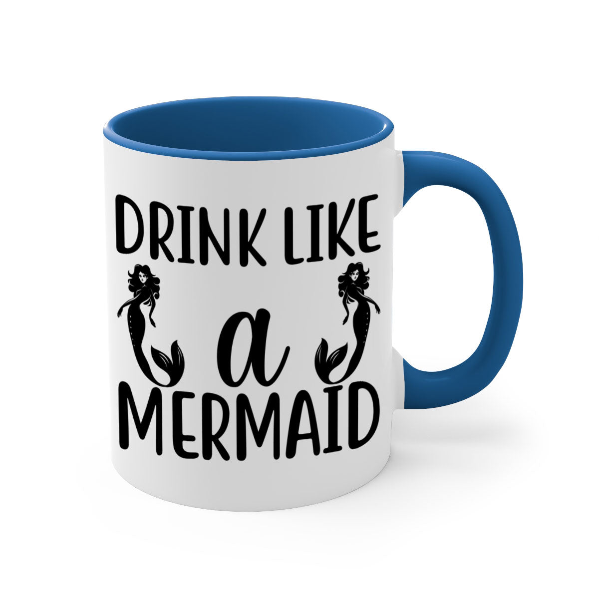 Colorful Drink like a mermaid Mug with glossy finish and easy-grip handle, available in multiple colors.