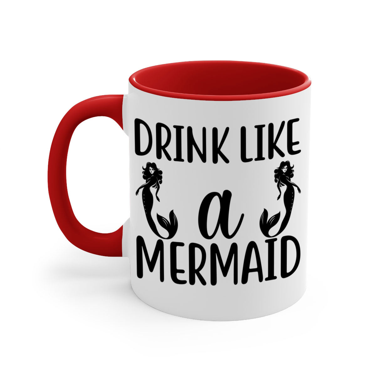 Colorful Drink like a mermaid Mug with glossy finish and easy-grip handle, available in multiple colors.