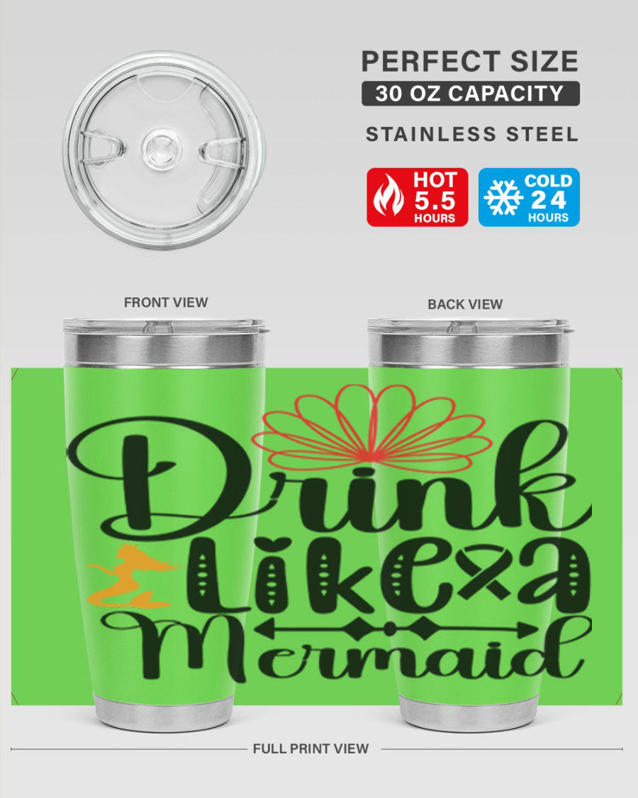 Drink Like a Mermaid 20oz Tumbler featuring a vibrant mermaid design, double wall vacuum stainless steel construction, and a drink-thru lid.