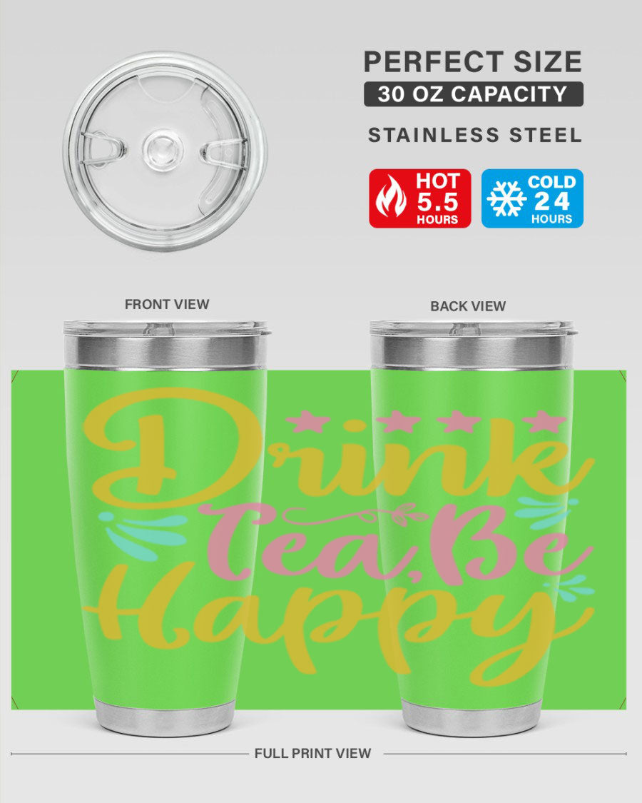 Drink Tea Be Happy Style 67# Summer Tumbler in stainless steel with a vibrant design, perfect for hot and cold beverages.