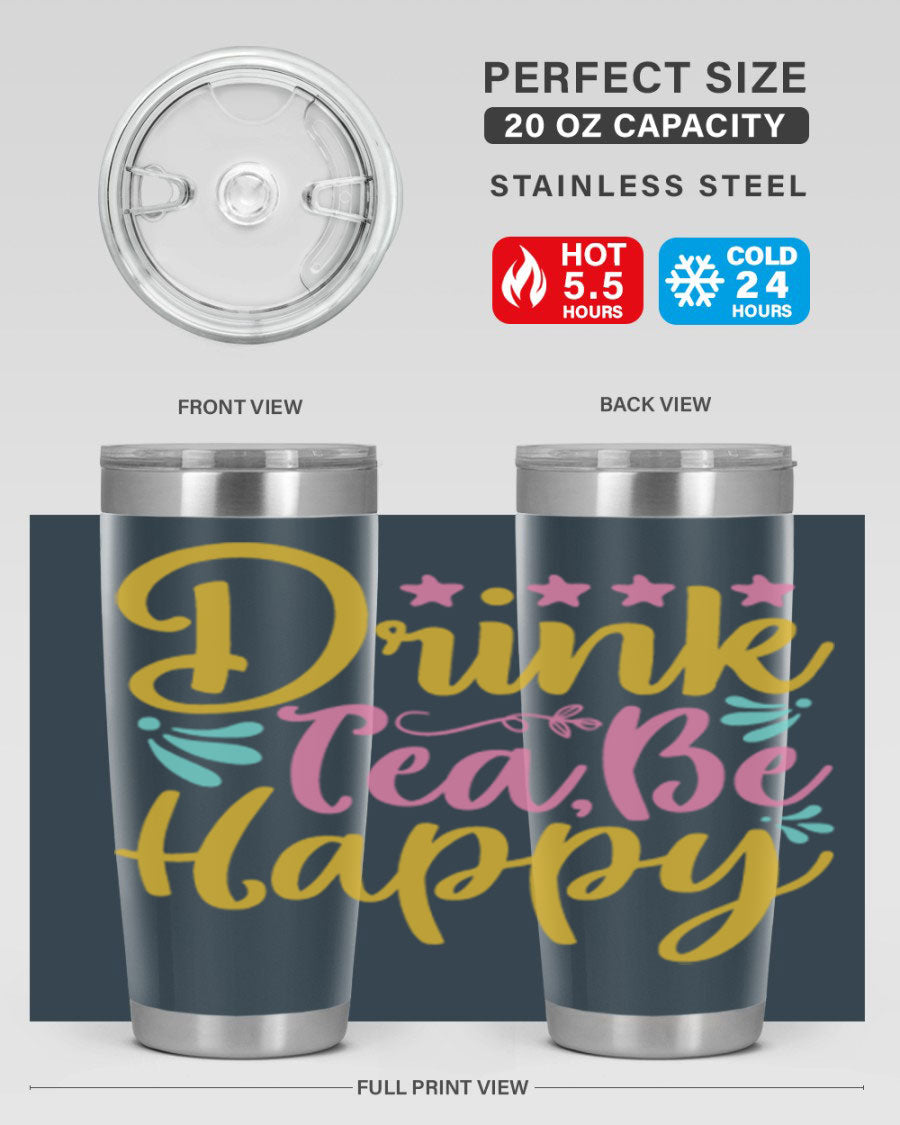 Drink Tea Be Happy Style 67# Summer Tumbler in stainless steel with a vibrant design, perfect for hot and cold beverages.