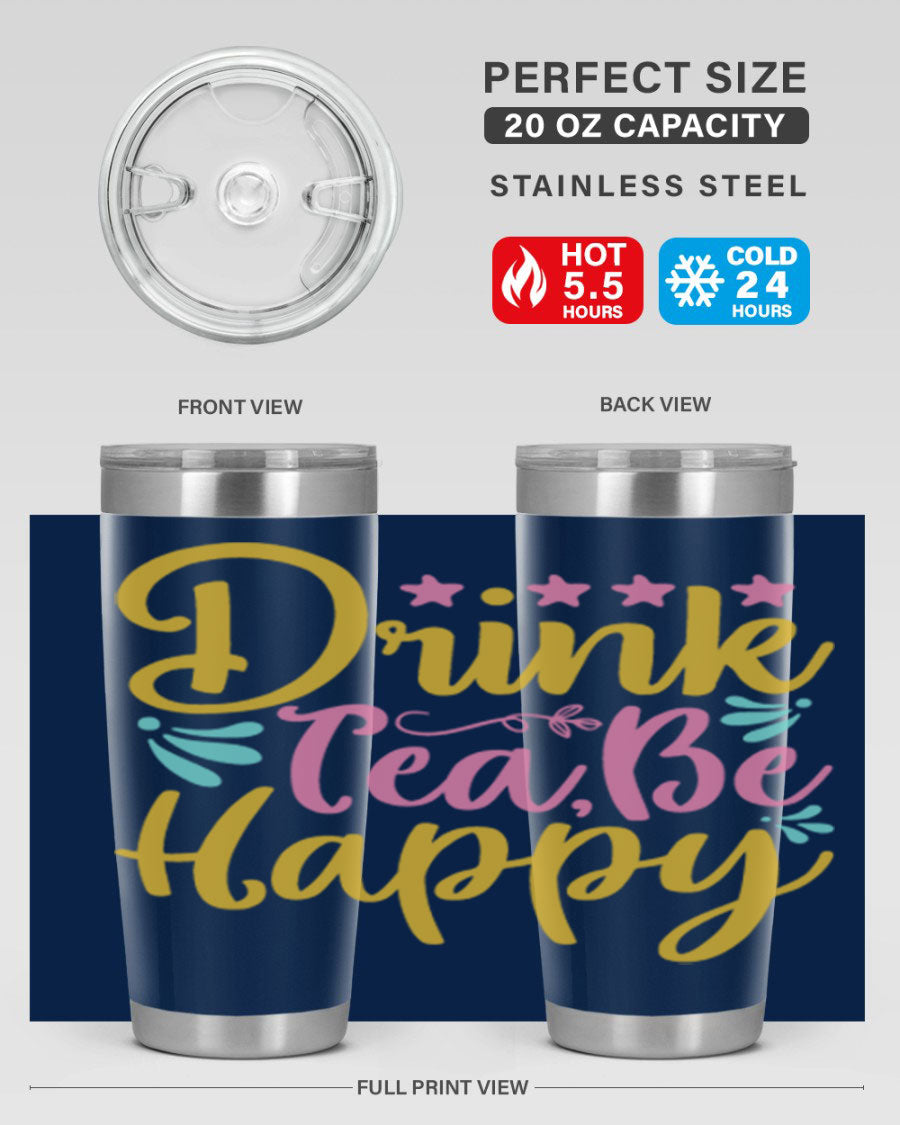 Drink Tea Be Happy Style 67# Summer Tumbler in stainless steel with a vibrant design, perfect for hot and cold beverages.
