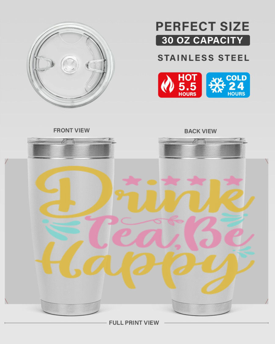 Drink Tea Be Happy Style 67# Summer Tumbler in stainless steel with a vibrant design, perfect for hot and cold beverages.