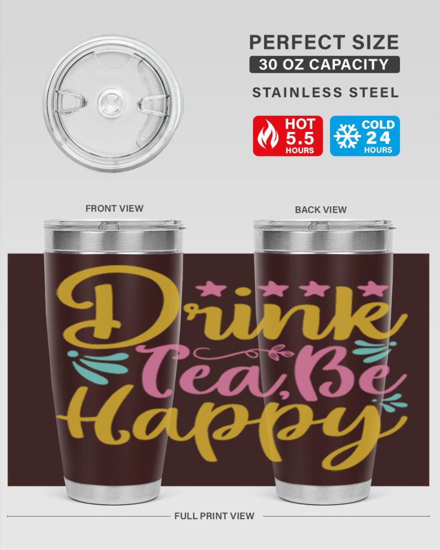 Drink Tea Be Happy Style 67# Summer Tumbler in stainless steel with a vibrant design, perfect for hot and cold beverages.