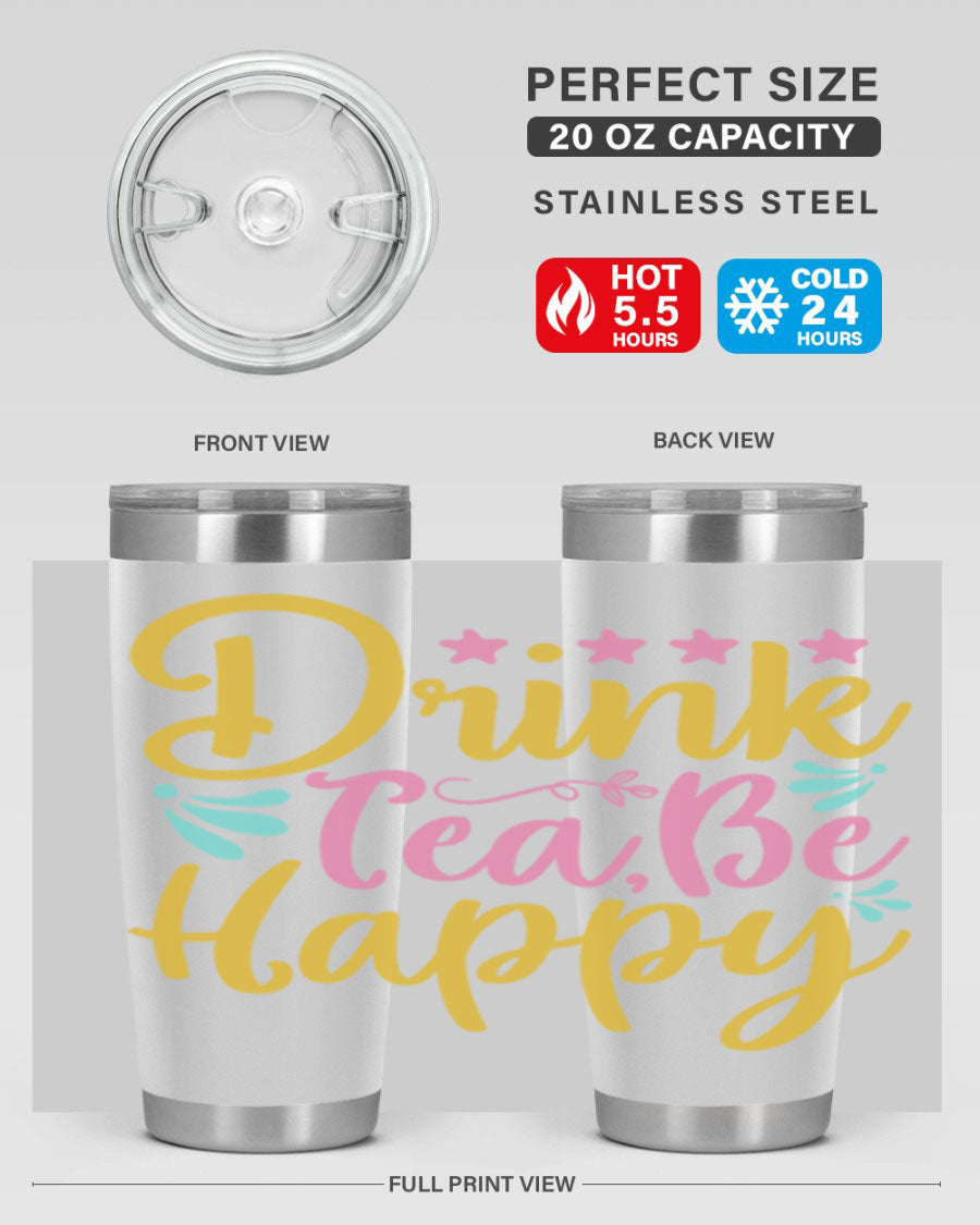 Drink Tea Be Happy Style 67# Summer Tumbler in stainless steel with a vibrant design, perfect for hot and cold beverages.