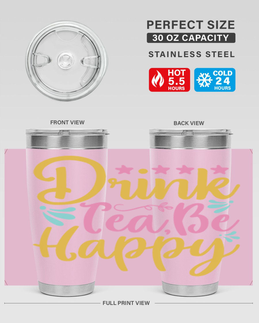Drink Tea Be Happy Style 67# Summer Tumbler in stainless steel with a vibrant design, perfect for hot and cold beverages.