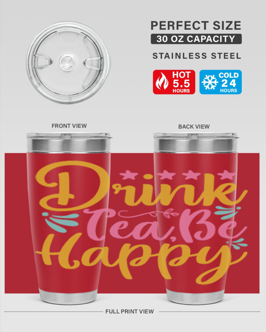 Drink Tea Be Happy Style 67# Summer Tumbler in stainless steel with a vibrant design, perfect for hot and cold beverages.