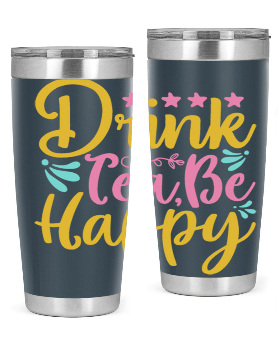 Drink Tea Be Happy Style 67# Summer Tumbler in stainless steel with a vibrant design, perfect for hot and cold beverages.