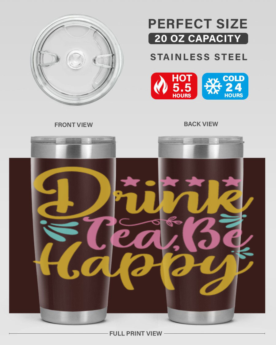 Drink Tea Be Happy Style 67# Summer Tumbler in stainless steel with a vibrant design, perfect for hot and cold beverages.