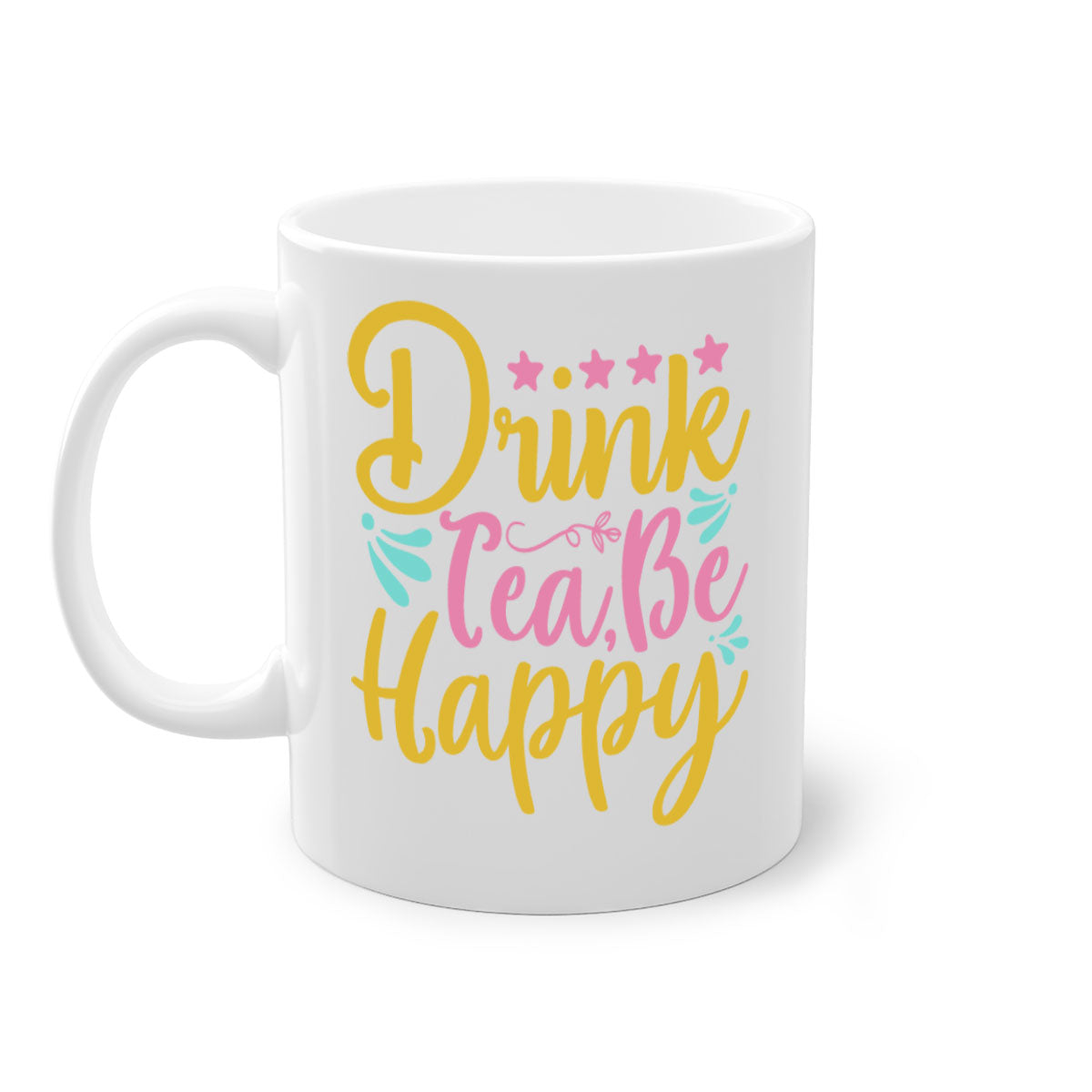 Drink tea be happy Style 67# Mug with colorful handle and glossy finish, available in multiple colors and sizes.