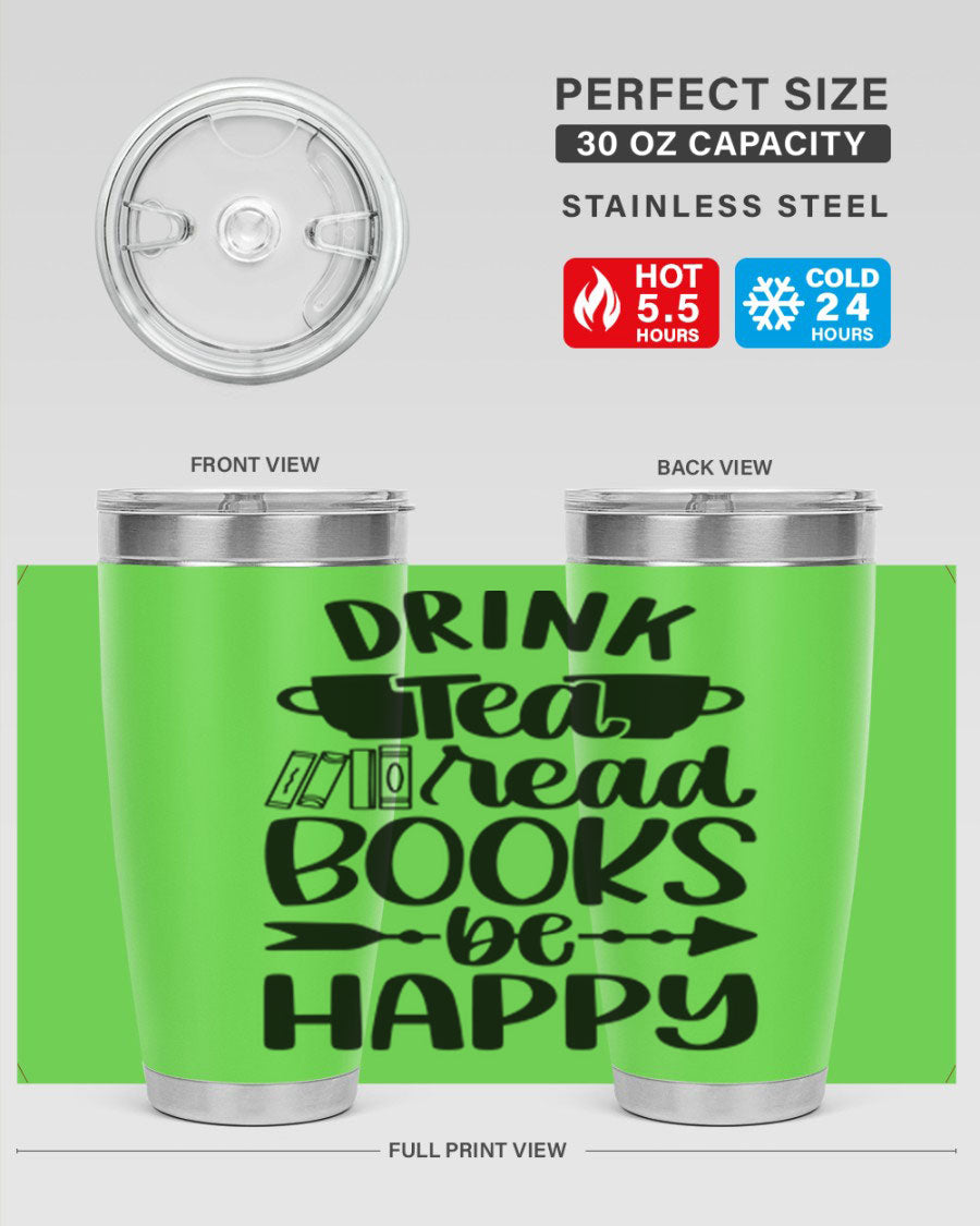 Drink Tea Read Books Be Happy 20oz Tumbler made of stainless steel with a copper lining, featuring a drink-thru lid and a stylish design.