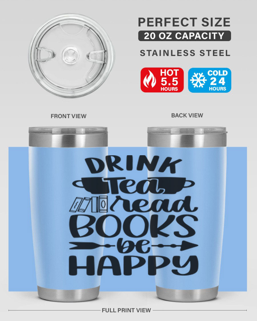 Drink Tea Read Books Be Happy 20oz Tumbler made of stainless steel with a copper lining, featuring a drink-thru lid and a stylish design.