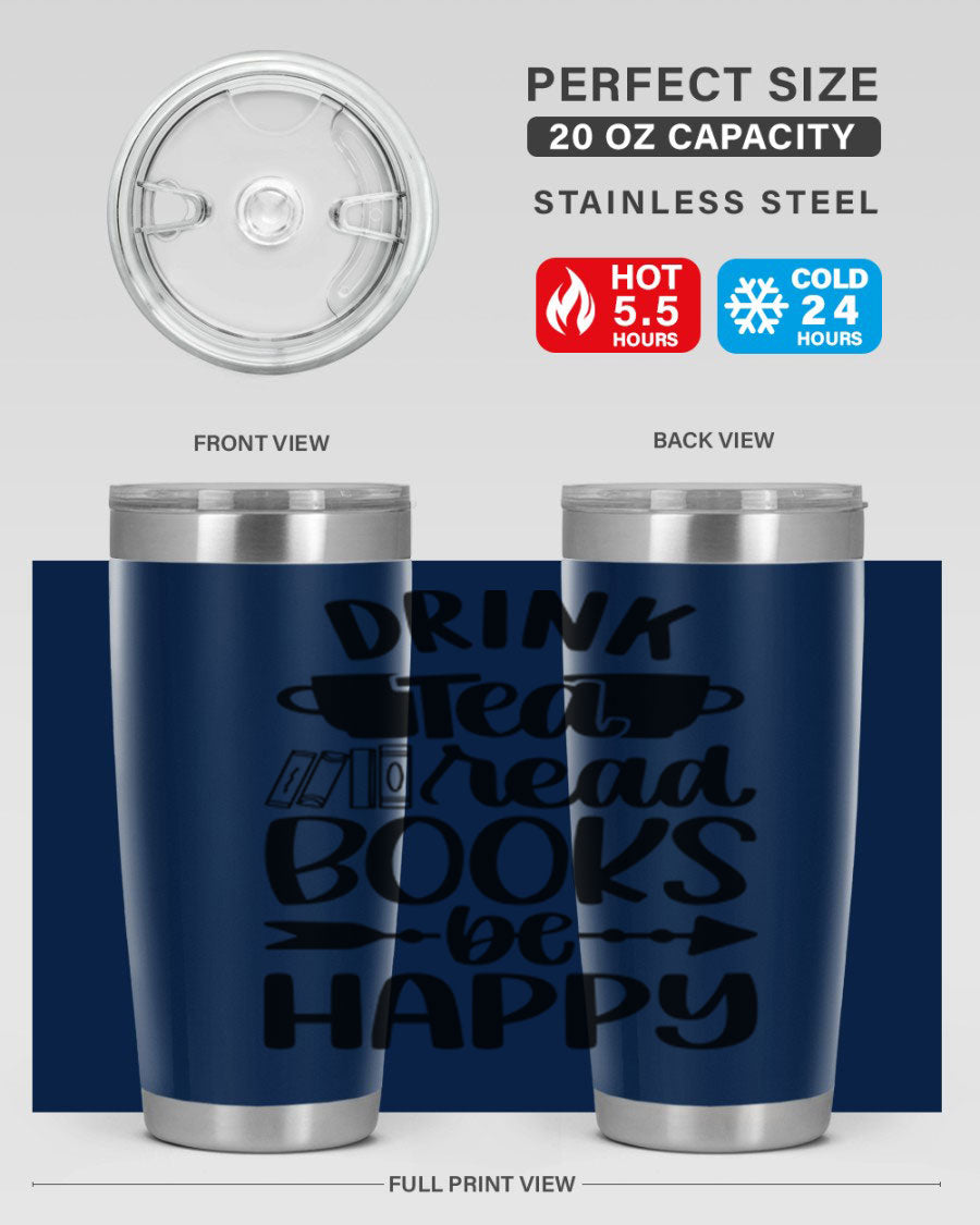 Drink Tea Read Books Be Happy 20oz Tumbler made of stainless steel with a copper lining, featuring a drink-thru lid and a stylish design.