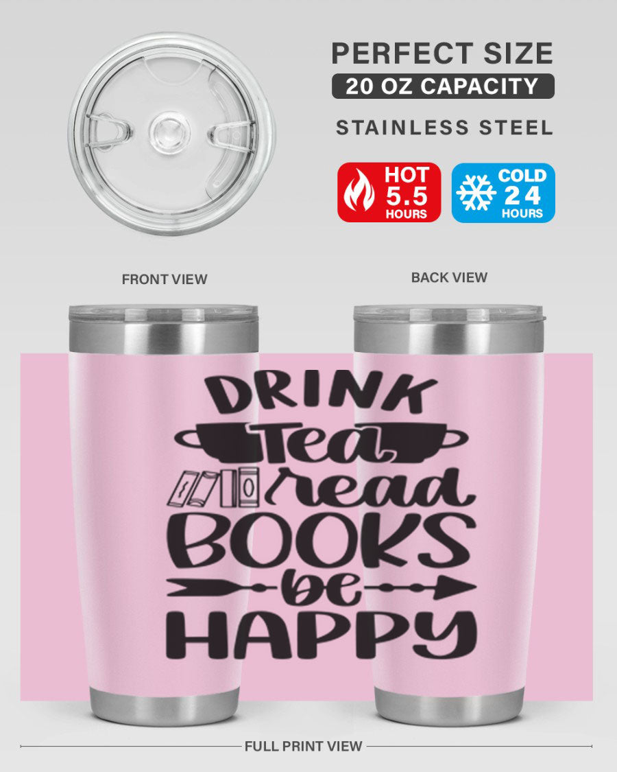 Drink Tea Read Books Be Happy 20oz Tumbler made of stainless steel with a copper lining, featuring a drink-thru lid and a stylish design.