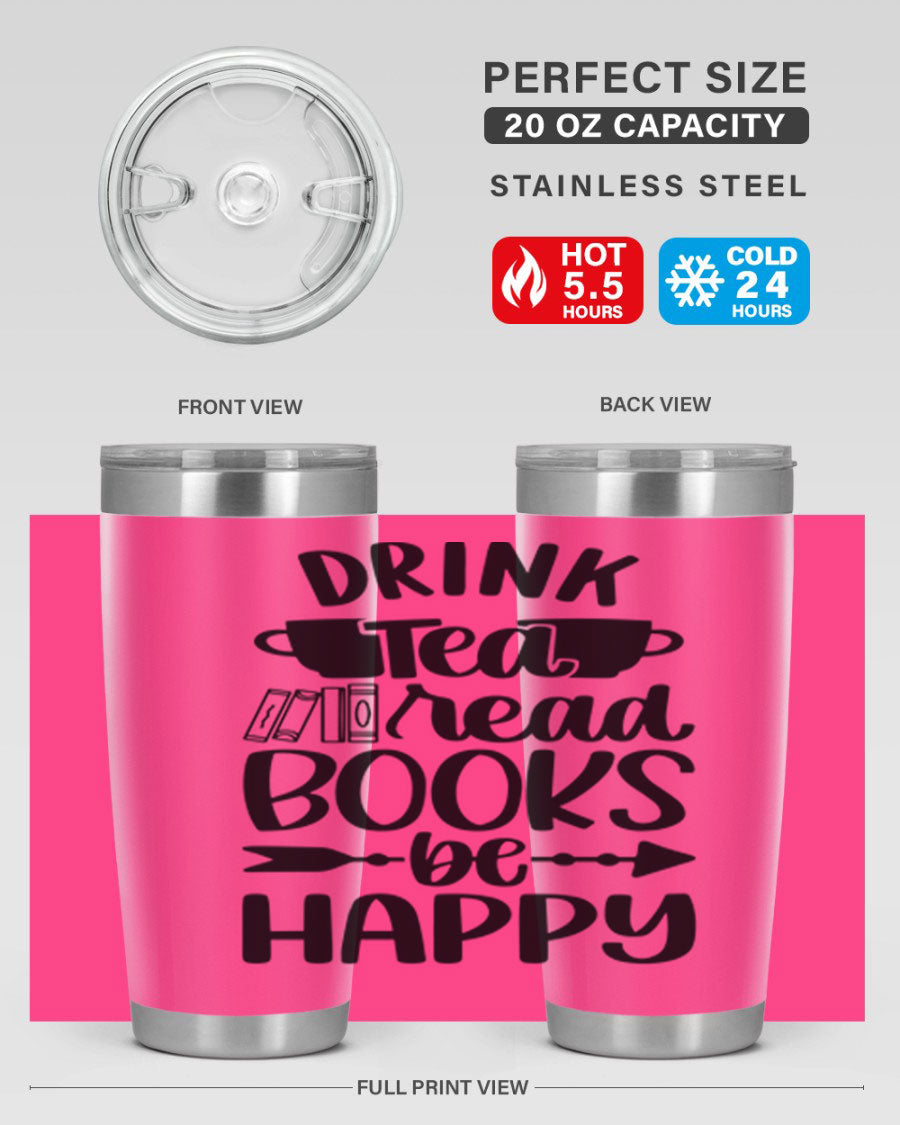 Drink Tea Read Books Be Happy 20oz Tumbler made of stainless steel with a copper lining, featuring a drink-thru lid and a stylish design.