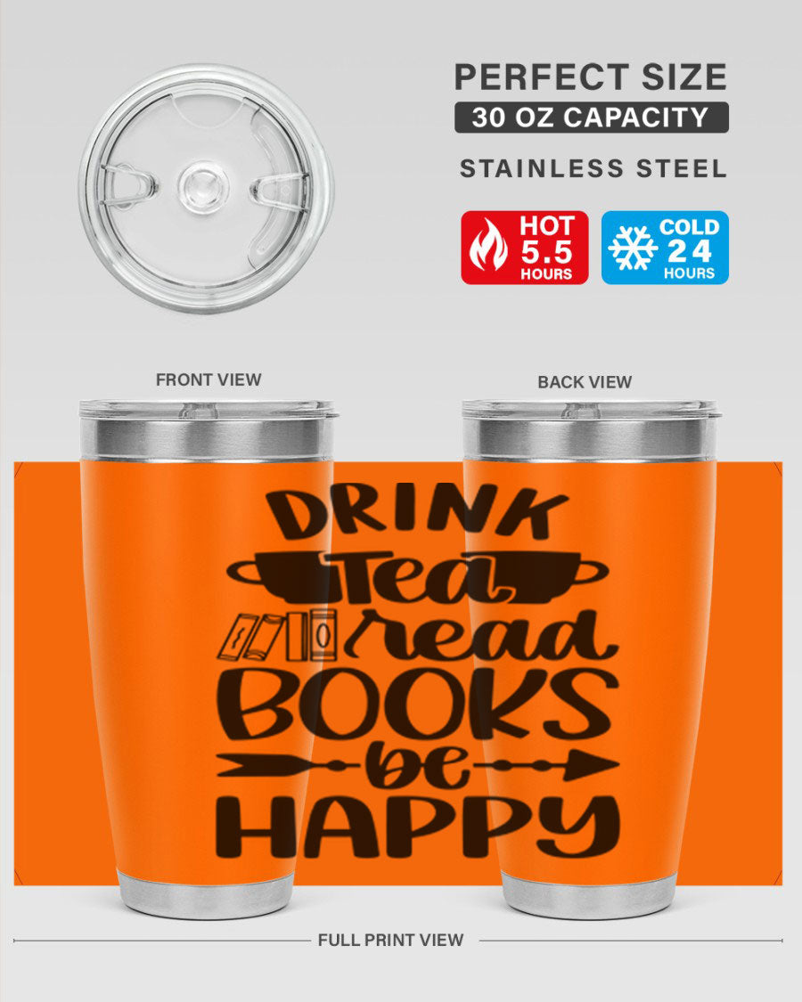 Drink Tea Read Books Be Happy 20oz Tumbler made of stainless steel with a copper lining, featuring a drink-thru lid and a stylish design.
