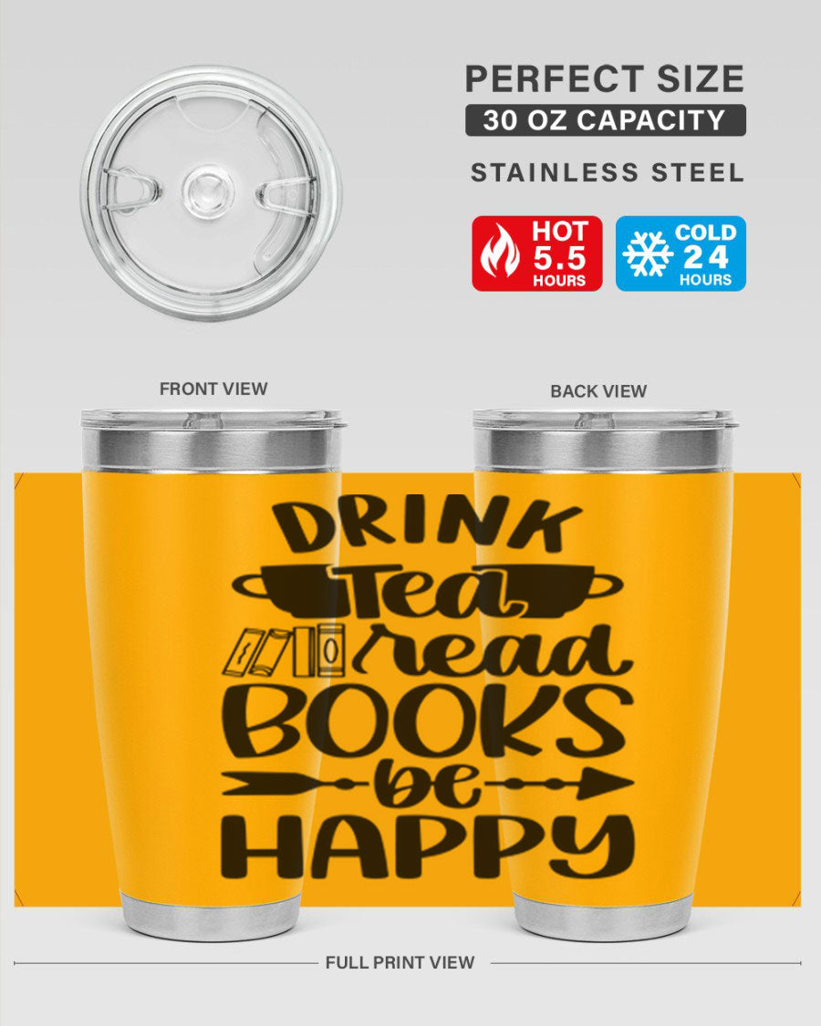 Drink Tea Read Books Be Happy 20oz Tumbler made of stainless steel with a copper lining, featuring a drink-thru lid and a stylish design.