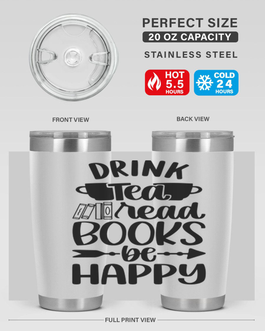 Drink Tea Read Books Be Happy 20oz Tumbler made of stainless steel with a copper lining, featuring a drink-thru lid and a stylish design.