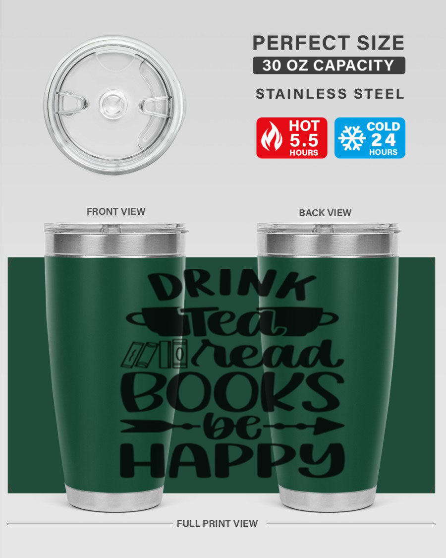 Drink Tea Read Books Be Happy 20oz Tumbler made of stainless steel with a copper lining, featuring a drink-thru lid and a stylish design.