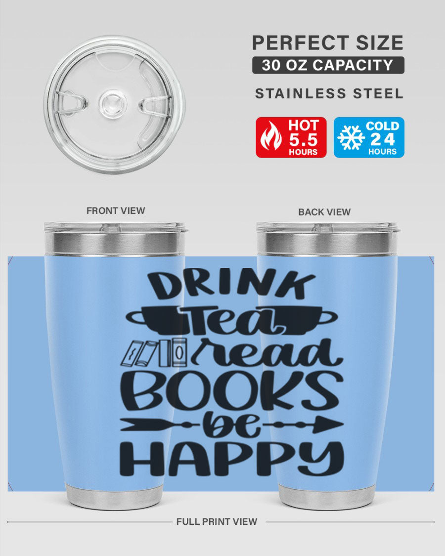 Drink Tea Read Books Be Happy 20oz Tumbler made of stainless steel with a copper lining, featuring a drink-thru lid and a stylish design.