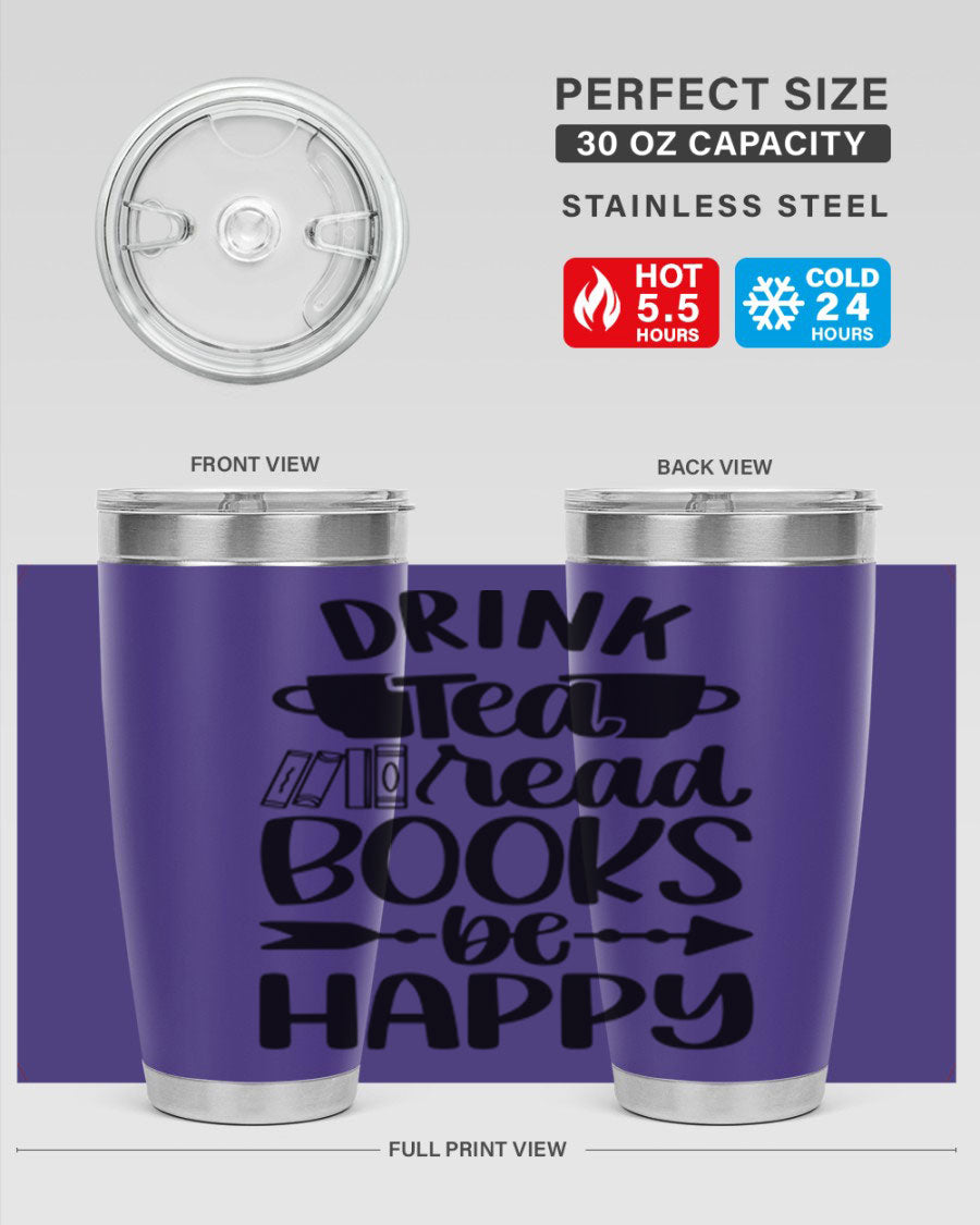 Drink Tea Read Books Be Happy 20oz Tumbler made of stainless steel with a copper lining, featuring a drink-thru lid and a stylish design.