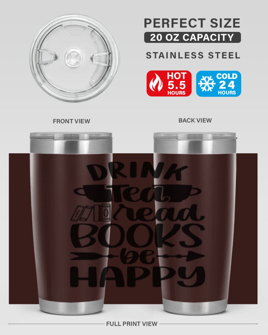 Drink Tea Read Books Be Happy 20oz Tumbler made of stainless steel with a copper lining, featuring a drink-thru lid and a stylish design.