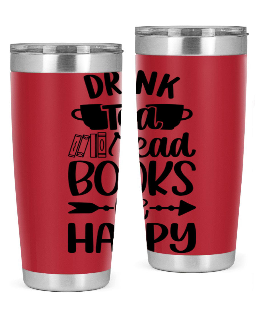 Drink Tea Read Books Be Happy 20oz Tumbler made of stainless steel with a copper lining, featuring a drink-thru lid and a stylish design.