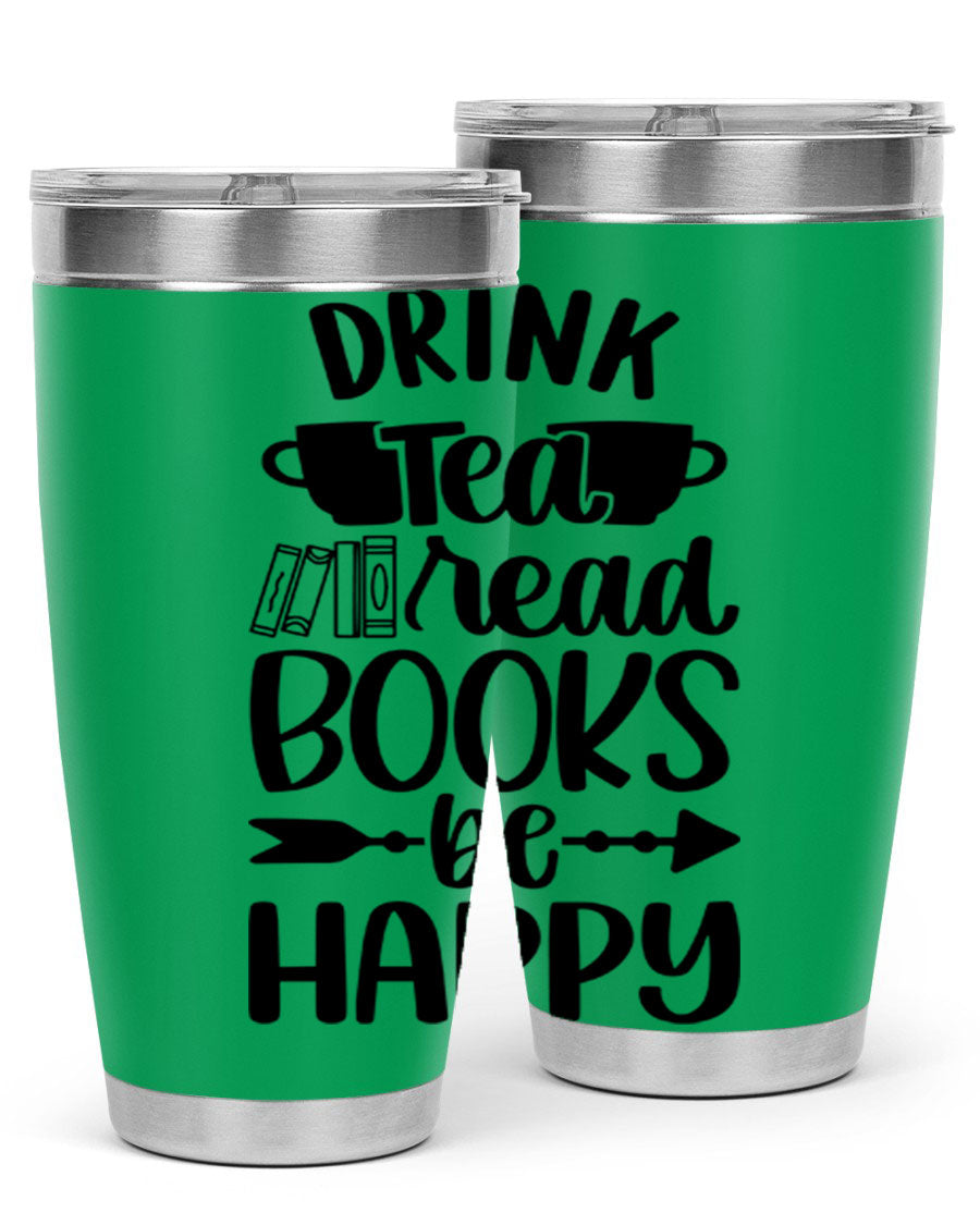 Drink Tea Read Books Be Happy 20oz Tumbler made of stainless steel with a copper lining, featuring a drink-thru lid and a stylish design.