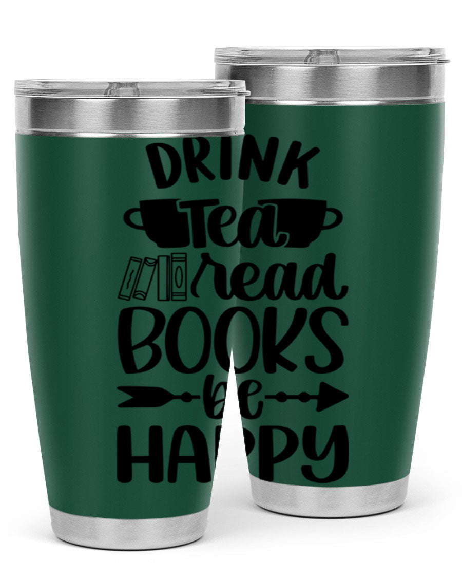 Drink Tea Read Books Be Happy 20oz Tumbler made of stainless steel with a copper lining, featuring a drink-thru lid and a stylish design.