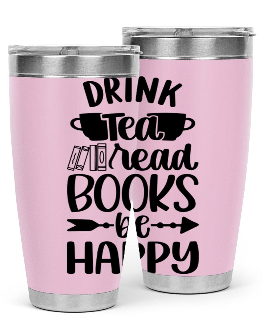 Drink Tea Read Books Be Happy 20oz Tumbler made of stainless steel with a copper lining, featuring a drink-thru lid and a stylish design.