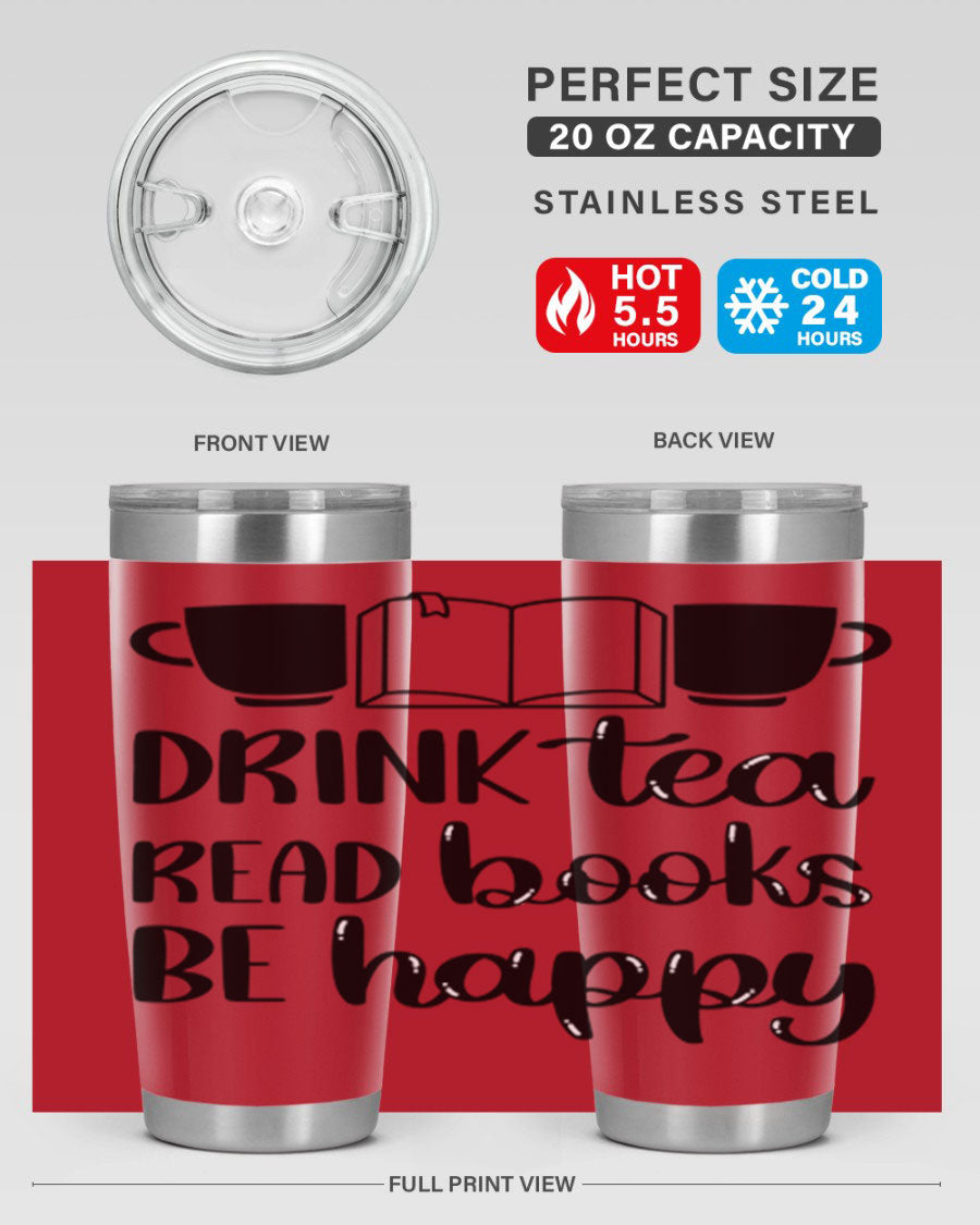 Drink Tea Read Books Be Happy 42# Tumbler in stainless steel with a vibrant print, showcasing its double wall vacuum design and drink-thru lid.