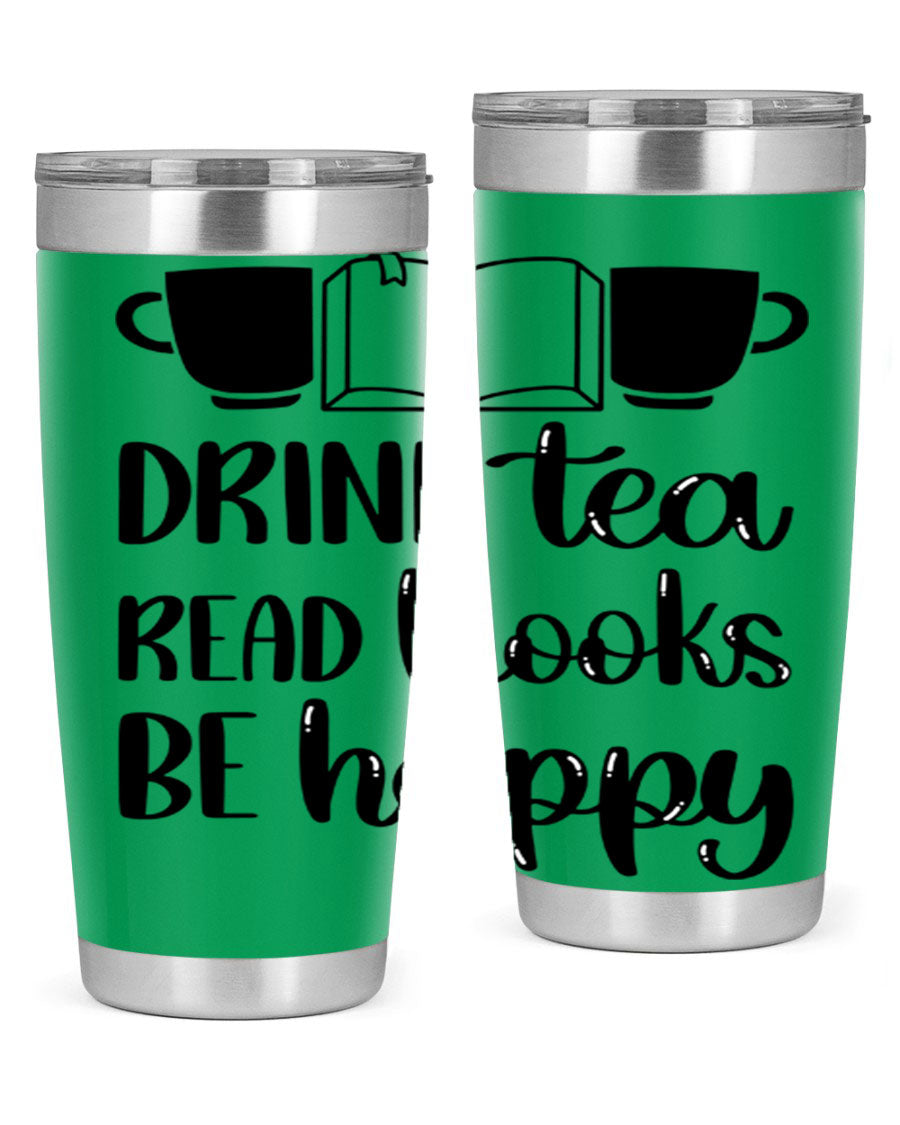 Drink Tea Read Books Be Happy 42# Tumbler in stainless steel with a vibrant print, showcasing its double wall vacuum design and drink-thru lid.