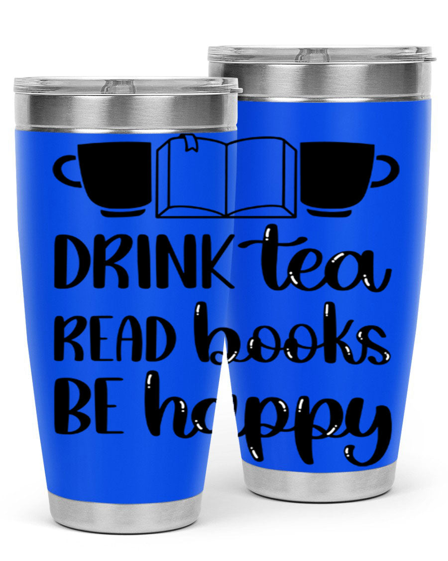 Drink Tea Read Books Be Happy 42# Tumbler in stainless steel with a vibrant print, showcasing its double wall vacuum design and drink-thru lid.