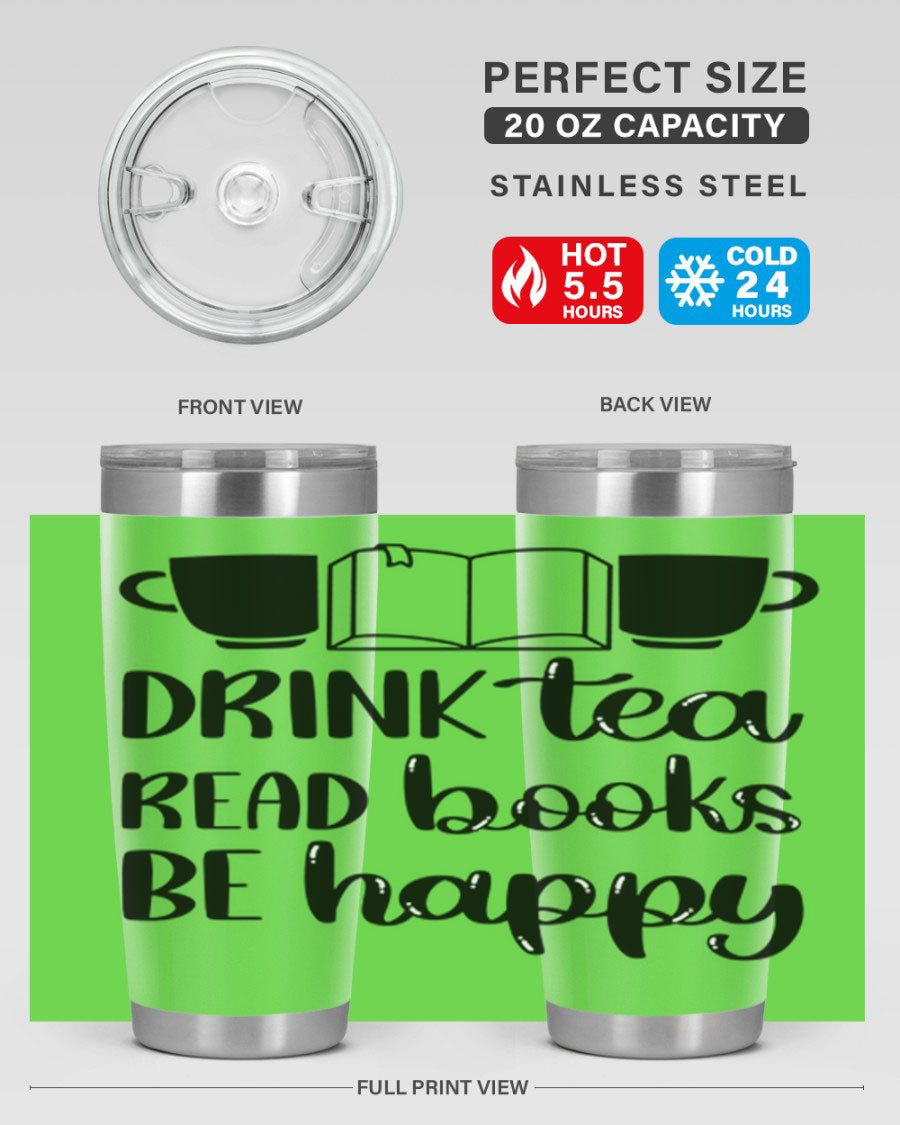 Drink Tea Read Books Be Happy 42# Tumbler in stainless steel with a vibrant print, showcasing its double wall vacuum design and drink-thru lid.